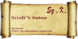 Szivák Kadosa névjegykártya